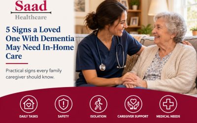5 Signs a Loved One With Dementia May Need In-Home Care